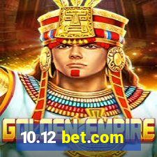 10.12 bet.com